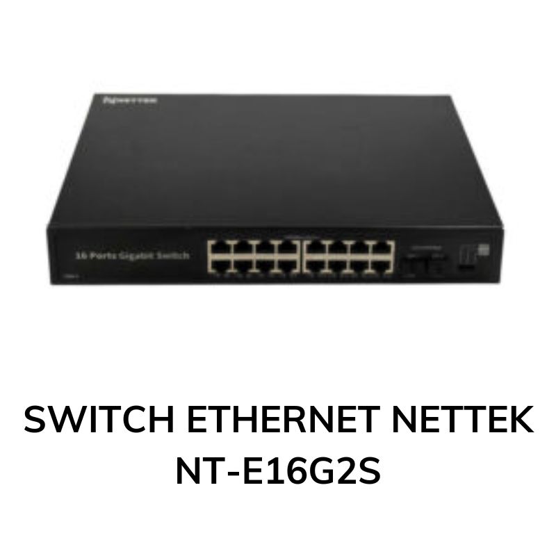 THIẾT BỊ SWITCH ETHERNET NETTEK NT-E16G2S